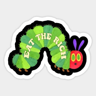 Eat The Rich Hungry Funny Cute Caterpillar Worm Saying Sticker